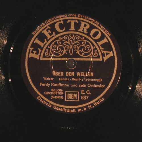 Kaufman,Ferdy  und sein Orchester: Über den Wellen/Lagunen Walzer, Electrola(EG 687), D,  - 25cm - N412 - 5,00 Euro