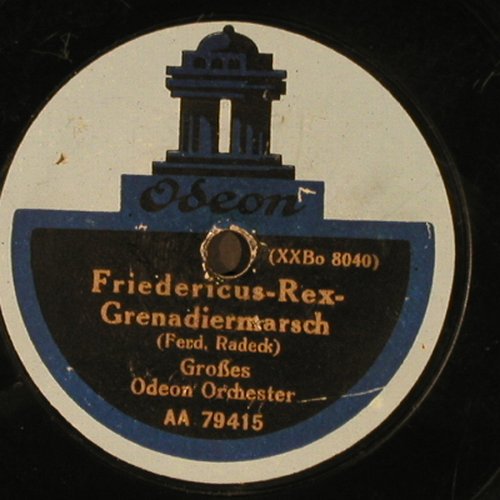 Großes Odeon Orchester: Friedericus-Rex-Grenadiermarsch, Odeon(79416), D, VG-,  - 30cm - N153 - 4,00 Euro