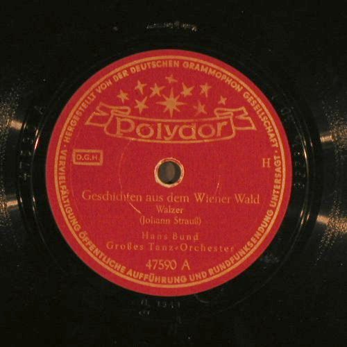 Bund,Hans: Geschichten aus dem Wienerwald, Polydor(47 590), D, 1941 - 25cm - N336 - 4,00 Euro