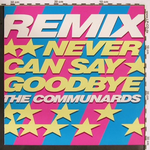 Communards: Never Can Say Goodbye*2+1,rmx, London (886 237-1), D, 1987 Typ: 12" Best.-Nr.: V2542 Preis: 4,00 Euro