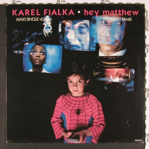 Fialka,Karlel: Hey Matthew*2+1, IRS (651142 56), NL, 1987 Typ: 12" Best.-Nr.: V7614 Preis: 7,50 Euro.