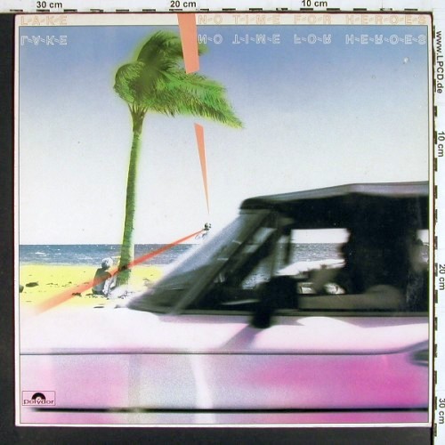 Lake: No Time For Heroes, Polydor(821 834-1), D, 1984 - LP - V8009 - 6,00 Euro