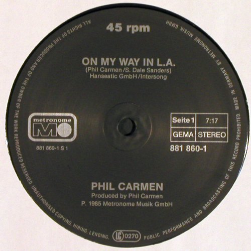 Carmen,Phil: On My Way In L.A. (exclub 7:17)+1, Metronome (881 860-1), D, 1985 Typ: 12" Best.-Nr.: Y8742 Preis: 4,00 Euro.