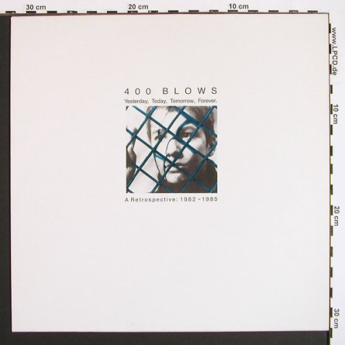 400 Blows: Yesterday,Today...A Retrosp 82-85, Pinpoint Records(572 91 202), D,like new, 1989 - LP - V7079 - 12,50 Euro