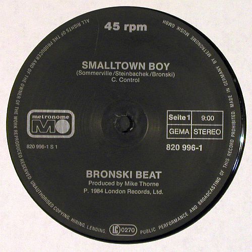 Bronski Beat: Smalltown Boy (9:00) +2, Metronome (820 996-1 ME), D, 1984 Typ: 12" Best.-Nr.: V7895 Preis: 6,00 Euro.