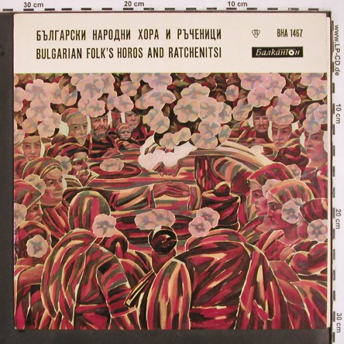 V.A.Bulgarian Folk's Horos and: Ratchenitsi, Sadovo... Arapovo, Balkanton (BHA 1467), BG, Mono, 1972 Typ: LP Best.-Nr.: V2489 Preis: 9,00 Euro