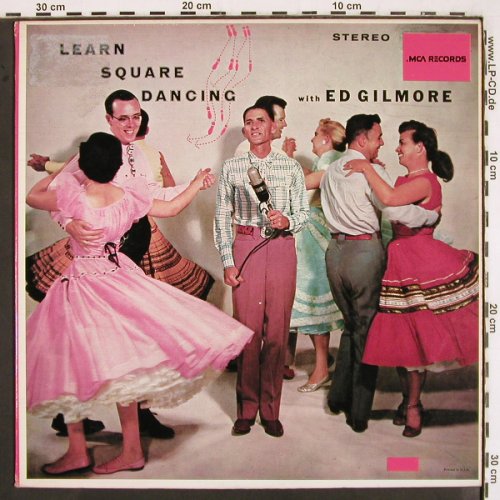 Gilmore,Ed: Learn Square Dancing w.Ed Gilmore, MCA (MCA-179), US, Ri, 1980 Typ: LP Best.-Nr.: V2722 Preis: 9,00 Euro