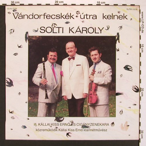 Karoly,Solti: Vandorfecskek utra Kelnek, Qualiton(SLPM 10238), H, woc, 1989 - LP - V5099 - 7,50 Euro