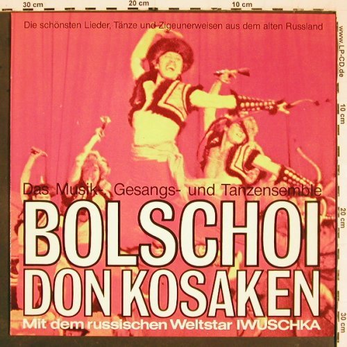 Bolshoi Don Kosaken: Same, Iwuschka Iwetta, RBM Records (9033), D, 1983 Typ: LP Best.-Nr.: V5752 Preis: 7,50 Euro