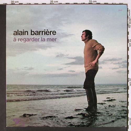 Barriere,Alain: � Regarder La Mer, Barclay(XBLY 80 424), F, 1970 - LP - V7765 - 6,00 Euro
