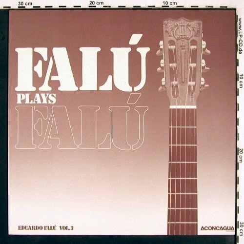 Falu,Eduardo: Falu plays Falu, Vol.3, Aconcagua (A-4455), D, 1979 Typ: LP Best.-Nr.: V2864 Preis: 9,00 Euro