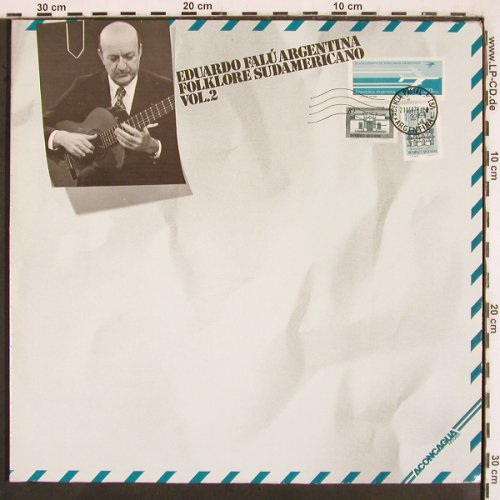 Falu,Eduardo: Argentina Folklore, Vol.2, Aconcagua (A-3908), A, 1978 Typ: LP Best.-Nr.: V2865 Preis: 9,00 Euro