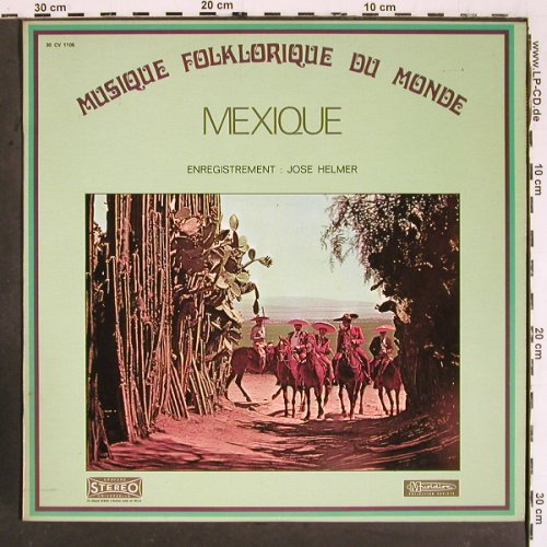 V.A.Musique Folklorique du Monde: Mexique, Jose Helmer, Musidisc (30 CV 1105), F Typ: LP Best.-Nr.: V5610 Preis: 7,50 Euro