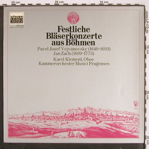 Vejvanovsky,Pavel Josef /Jan Zach: Festliche Bläserkonzerte aus Böhmen, Schwann (VMS 804), D, 1968 Typ: LP Best.-Nr.: K1376 Preis: 7,50 Euro