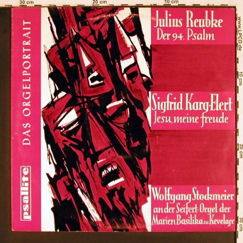 Stockmeier,Wolfgang: Julius Reubke/Siegfried Karg-Elert, Psallite Orgelportrait(PSAL 95/271 069), D, m-/vg+,  - LP - K1683 - 12,50 Euro