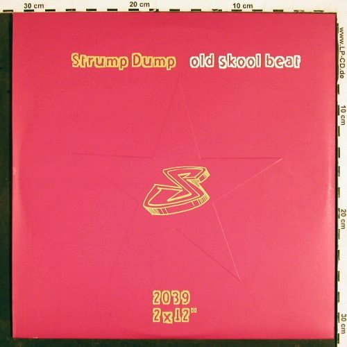 Strump Dump: Old Skool Beat*6, Promo (33/45 rpm), Universal (SUPER DJ 2039), D, 2002 Typ: 12"*2 Best.-Nr.: V5103 Preis: 9,00 Euro