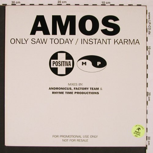 Amos: Only Saw Today/Instand Karma, Positiva MP (12TIVDJ-16), UK, Promo, 1994 Typ: 12"*2 Best.-Nr.: V5396 Preis: 5,00 Euro