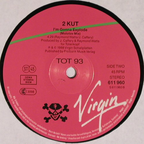 2 KUT: I'm Gonna Explode*2, Virgin, TOT 93 (611 960), D, 1988 Typ: 12" Best.-Nr.: V5490 Preis: 5,00 Euro