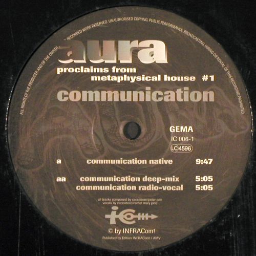 Aura: Communication*3, INFRACom! (IC 006-1), D, 1994 Typ: 12" Best.-Nr.: V7628 Preis: 12,50 Euro.