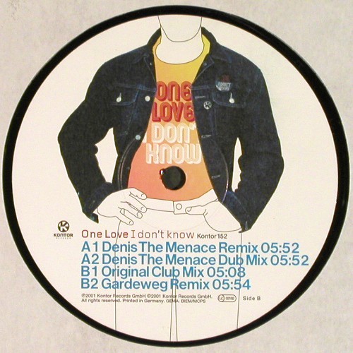 One Love: I Don't Know*4, Kontor (Kontor 152), D, 2001 Typ: 12" Best.-Nr.: V8060 Preis: 7,50 Euro.