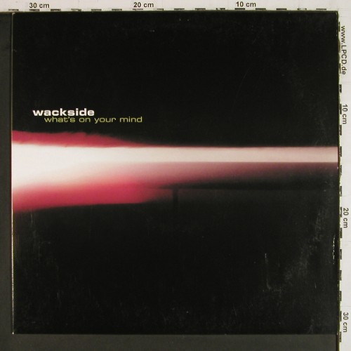 Wackside: What's On Your Mind *3, Zeitgeist &sol; Polydor (561 624-1), D, 2000 Typ: 12" Best.-Nr.: V8066 Preis: 5,00 Euro.