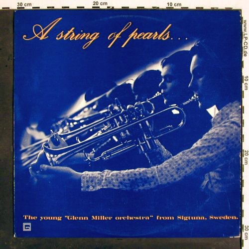 Young Glen Miller Orch. - Sigtuna: A String of Peals..komm. Musikskola, G-Produktion (GLP 722S), S Typ: LP Best.-Nr.: V4865 Preis: 6,00 Euro