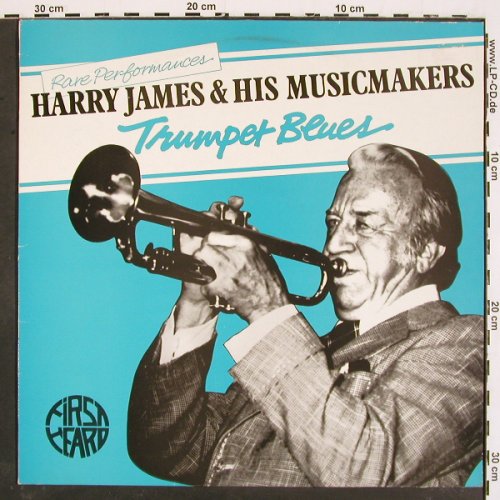 James,Harry & his Musicmakers: Trumpet Blue (1949), First Heard (FH 41), UK, 1981 Typ: LP Best.-Nr.: V4878 Preis: 9,00 Euro