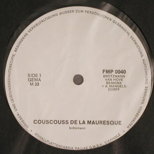 Br&ouml;tzmann &sol; van Hove &sol; Bennink: Couscouss de la Maures One, FMP-Records (FMP 0040), D, 1971 Typ: LP Best.-Nr.: V6806 Preis: 60,00 Euro.