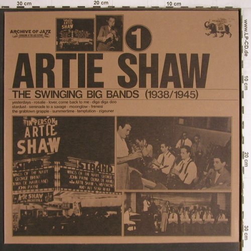 Shaw,Artie: The Swinging Big Band 1(1938&sol;1945), Archive Of Jazz (101.671), I, Vol.15, 1974 Typ: LP Best.-Nr.: Y3992 Preis: 6,00 Euro.