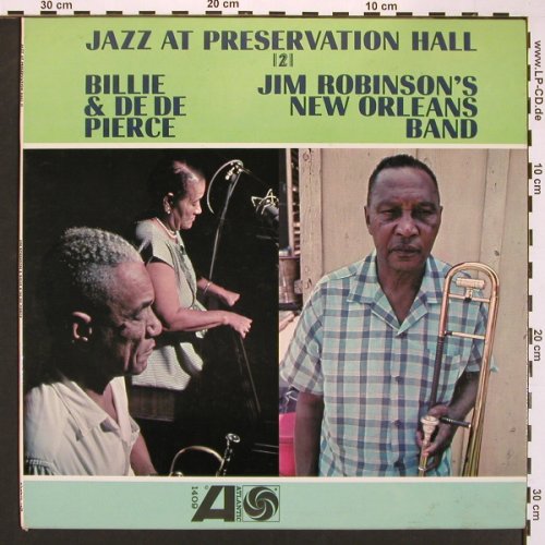 Robinson,Jim/Billie & De De Pierce: Jazz At Preservation Hall 2, Atlantic (1409), US, 1963 Typ: LP Best.-Nr.: V5093 Preis: 12,50 Euro