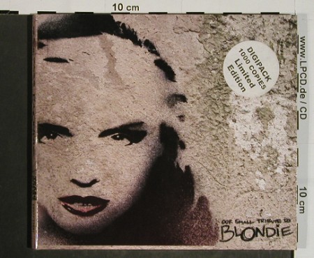 V.A.Our Small Tribute To Blondie: 18 Tr., Digi, Lim.Ed.of 1000, Trash 2001 Rec. (CD027-T2001), D,vg+&sol;m-, 2005 Typ: CD Best.-Nr.: 84517 Preis: 5,00 Euro.