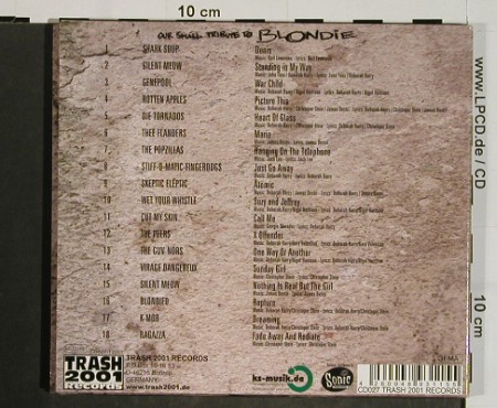 V.A.Our Small Tribute To Blondie: 18 Tr., Digi, Lim.Ed.of 1000, Trash 2001 Rec. (CD027-T2001), D,vg+&sol;m-, 2005 Typ: CD Best.-Nr.: 84517 Preis: 5,00 Euro.