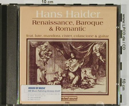 Haider,Hans: Renaisance,Baroque&Romantic, Selected Sound(5101), D, 1992 - CD - 84483 - 10,00 Euro