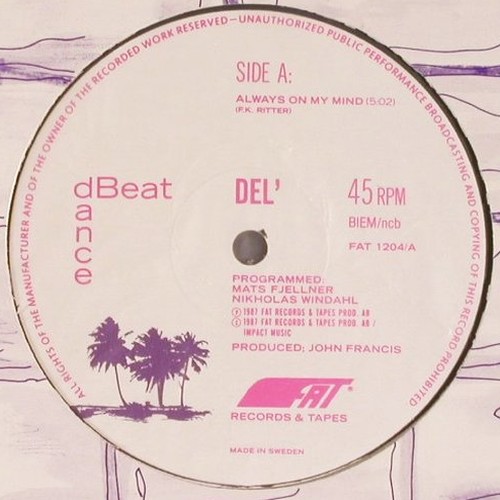 Del': Always On My Mind*3, Fat Records & Tapes (FAT 1204), S, 1987 Typ: 12" Best.-Nr.: V4275 Preis: 4,00 Euro