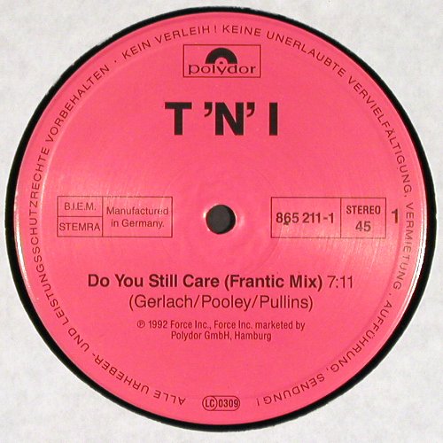 t'n'i    feat. Marie Pullins: Do You Still Care*2, Polydor (865 211-1), D, 1992 Typ: 12" Best.-Nr.: V5441 Preis: 4,00 Euro