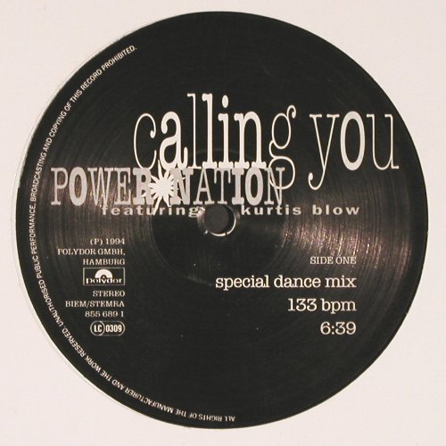Power Nation  feat.Kurtis Blow: Calling You*2, sp.da.mx.,rmx Axel F, Polydor, 140 bpm(855 689-1), UK, FLC, 1994 - 12inch - V5812 - 4,00 Euro