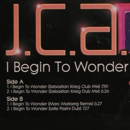 J.C.A.: I Begin To Wonder*4, Deep Culture (0927 47997-0), D, 2002 Typ: 12" Best.-Nr.: V6260 Preis: 5,00 Euro