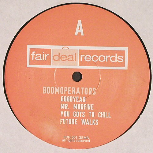 Boomoperators: The Goodyear EP, 10 Tr. (33rpm), Fair Deal Records (FDR001), D, 2001 Typ: 12" Best.-Nr.: V6391 Preis: 9,00 Euro