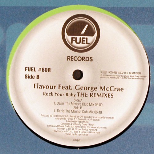 Flavour feat. George McCrae: Rock Your Baby*2, The Remixes, Fuel (#60R), D, 2003 Typ: 12" Best.-Nr.: V6394 Preis: 6,00 Euro