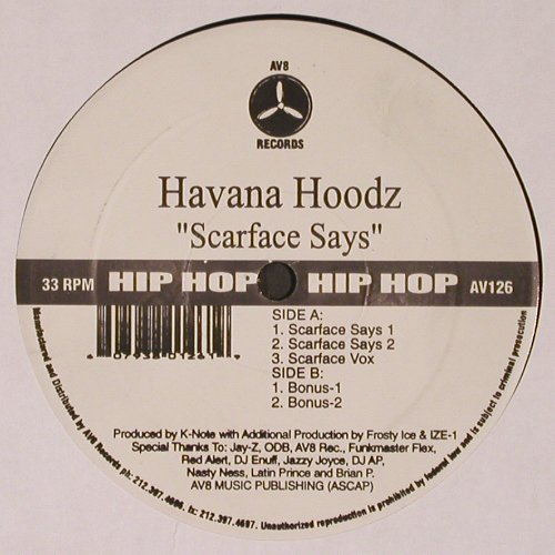 Havana Hoodz: Scarface Says*3+2, AV8 Records(AV 126), US, 2000 - 12inch - V6882 - 5,00 Euro