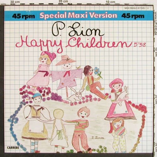 P.Lion: Happy Children 5:58  (vocal/instr.), Carrere(817 505-1), D, 1983 - 12inch - V7046 - 4,00 Euro