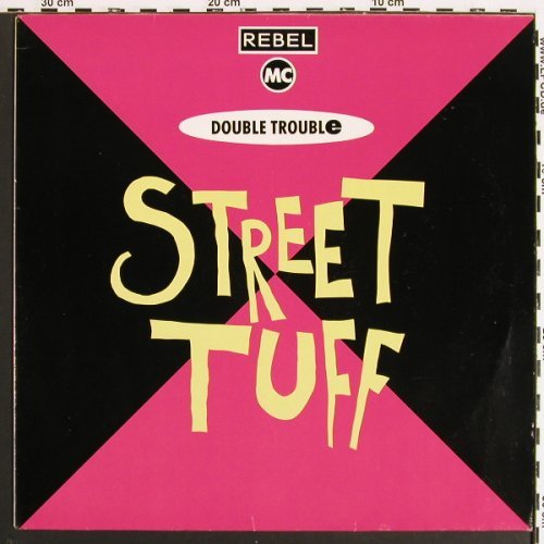 Double Trouble & Rebel M.C.: Street Tuff*3 (club mix 5:03), Metronome (873 233), D, 1989 Typ: 12" Best.-Nr.: V7188 Preis: 4,00 Euro.