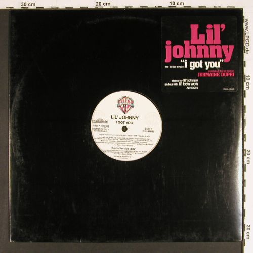 Lil'Johnny: I Got You*3(radio/instrum/A Cappel), WB(PRO-A-100609), US, Promo, 2001 - 12inch - V7610 - 5,00 Euro