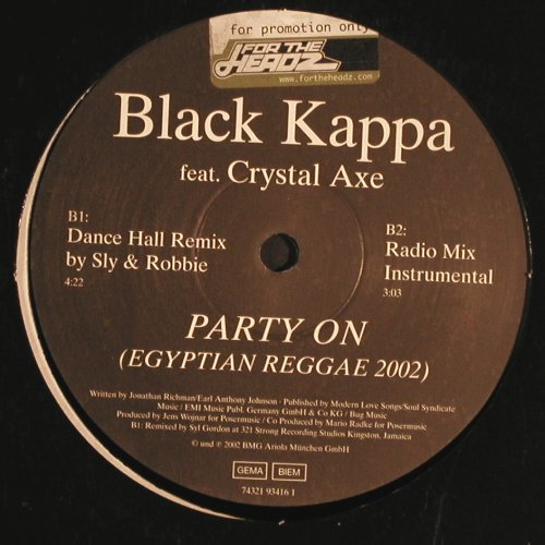 Black Kappa feat.Crystal Axe: Party On  (Egyptian Reggae 2002) *4, Ariola (74321 93416 1), D, 2002 Typ: 12" Best.-Nr.: V6400 Preis: 5,00 Euro