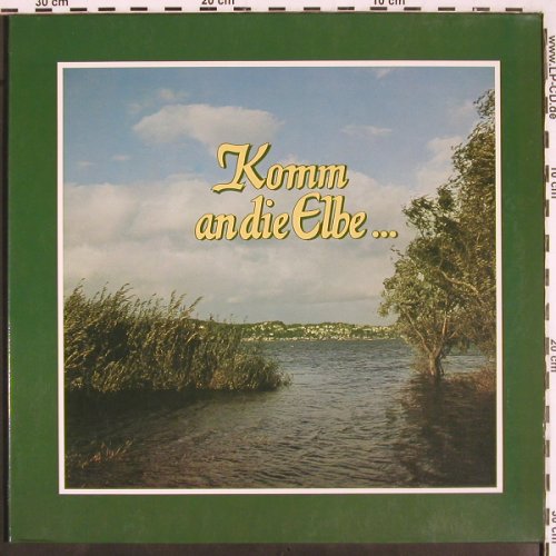 V.A.Komm an die Elbe...: mit Peter Oldenburg, 18 Tr., Foc, H.Moje / Teldec (66.22 181-01), D (1980) Typ: LP Best.-Nr.: V2449 Preis: 7,50 Euro