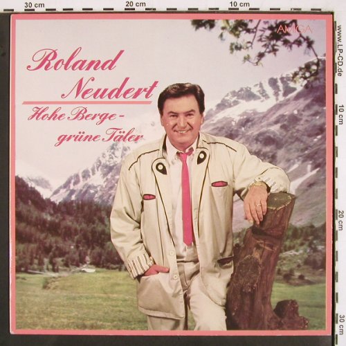 Neudert,Roland: Hohe Berge - grüne Täler, Amiga (8 56 404), DDR, 1989 Typ: LP Best.-Nr.: V2627 Preis: 5,00 Euro