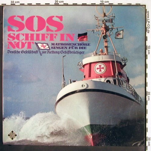 V.A.SOS Schiff in Not: Matrosenchöre singen für die DGzRS, Telefunken (S 14 585-P), D Typ: LP Best.-Nr.: V2634 Preis: 7,50 Euro