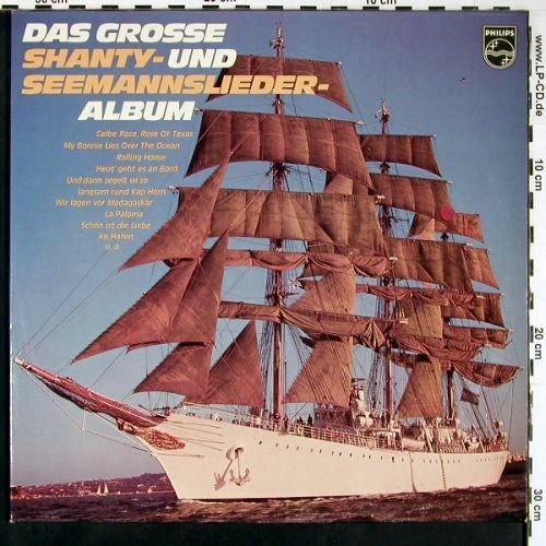 V.A.Das große Shanty und: Seemannnslieder Album,Foc, Philips (6623 040), D Typ: 2LP Best.-Nr.: V2946 Preis: 7,50 Euro