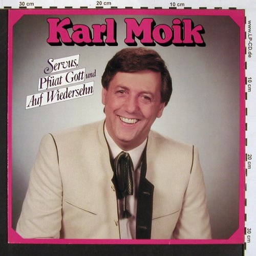 Moik,Karl: Servus,Pfüat Gott u. Auf Wiedersehn, Teldec (6.26486), D, 1987 Typ: LP Best.-Nr.: V5372 Preis: 5,00 Euro