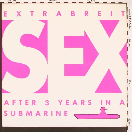 Extrabreit: Sex After 3 Years In A Submarine, Vertigo(830 821-1), D, 1987 - LP - V5961 - 6,00 Euro